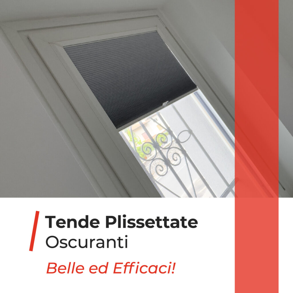 TENDE PLISSETTATE OSCURANTI: BELLE ED EFFICACI!