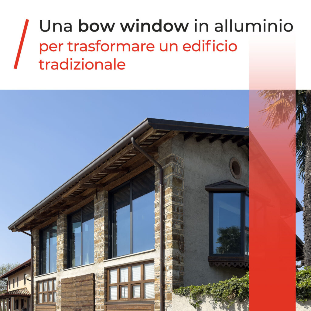 Una bow window in alluminio per trasformare un edificio tradizionale