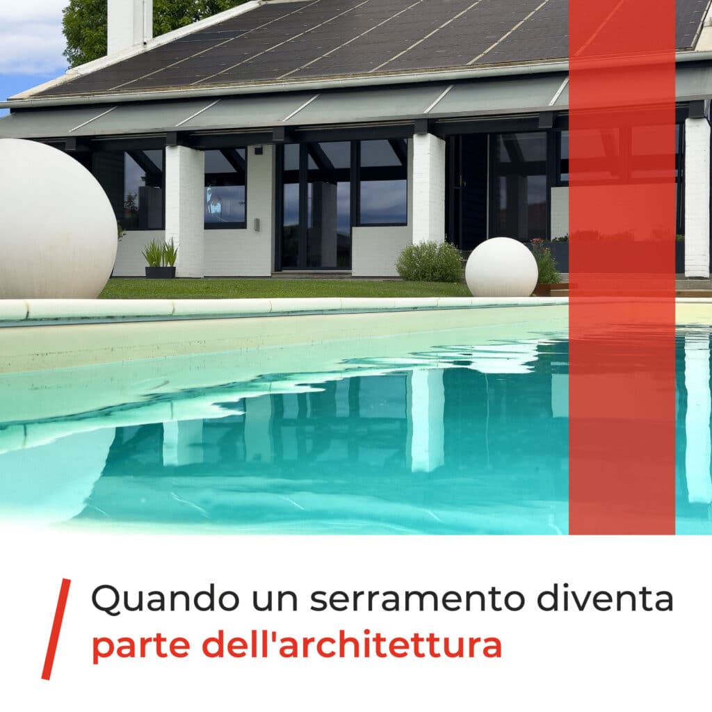 Rinnovare un’icona dell’architettura: II parte. Quando un serramento diventa parte dell’architettura